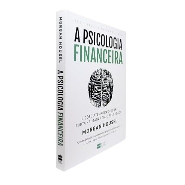 A psicologia financeira - Morgan Housel