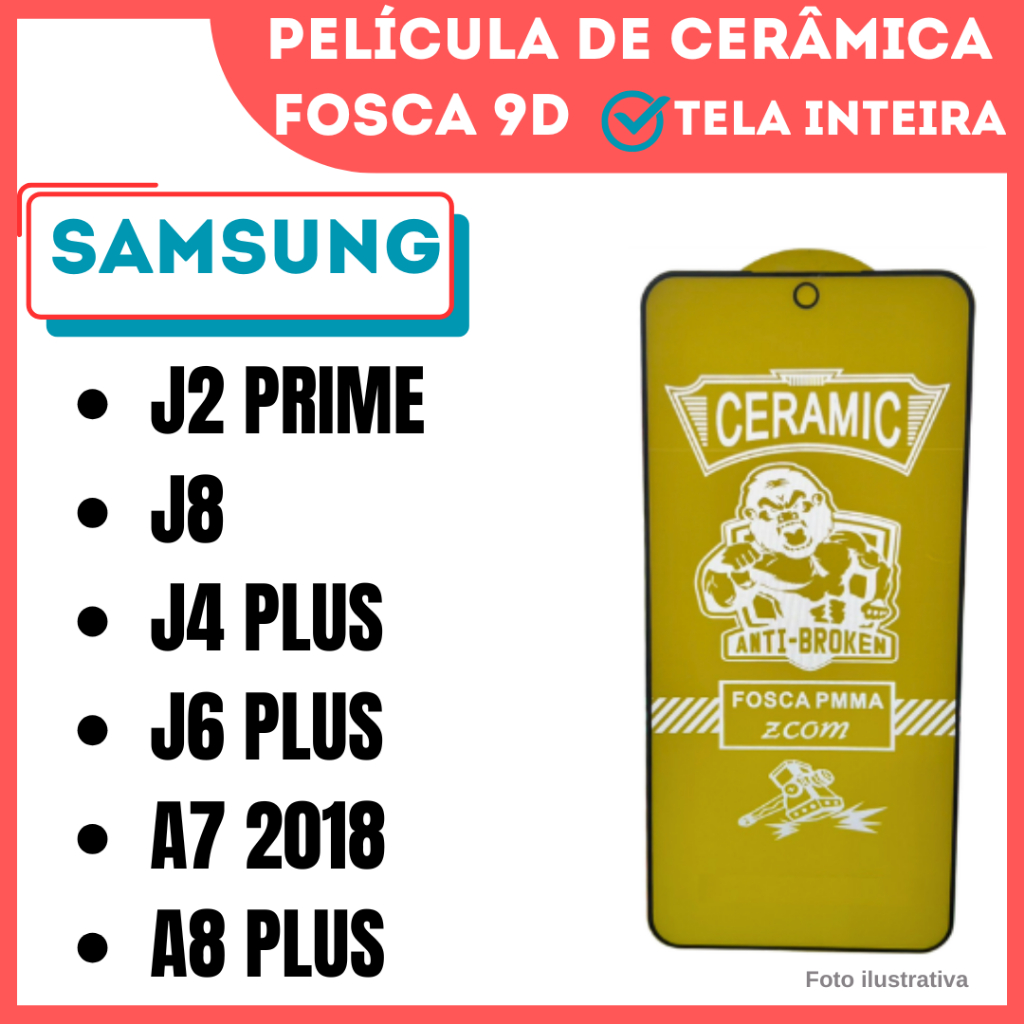 Película Fosca de Cerâmica Flexível Para Samsung J2 Prime / J4 Plus / J6 Plus / J8 / A7 2018 / A8 Plus / 9D.