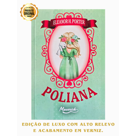 Poliana: O Poder da Alegria e da Esperança | Eleanor H. Porter | Maverick | Edição 2024 em Oferta na Shopee