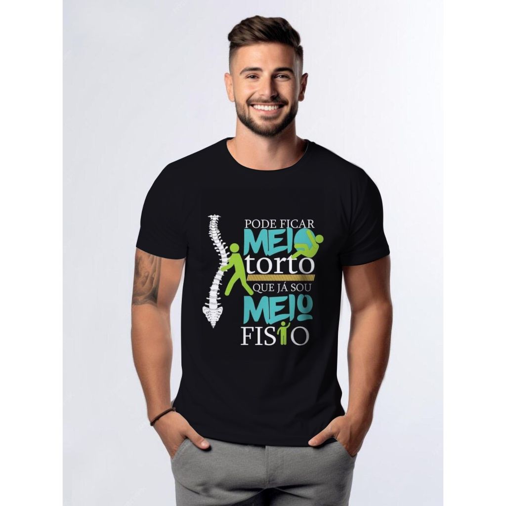 Camiseta Frases Profissão Fisioterapia Fisioterapeuta Quis dar Mancada Pode ficar Meio torto
