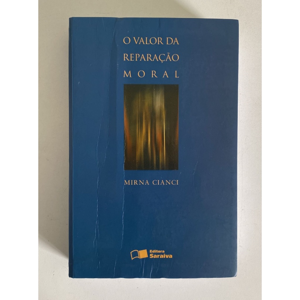 O Valor da Reparação Moral - Mirna Cianci
