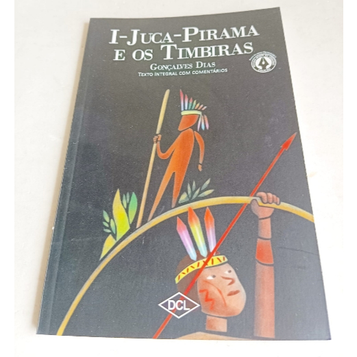 I-JUCA-PIRAMA E OS TIMBIRAS, Gonçalves Dias