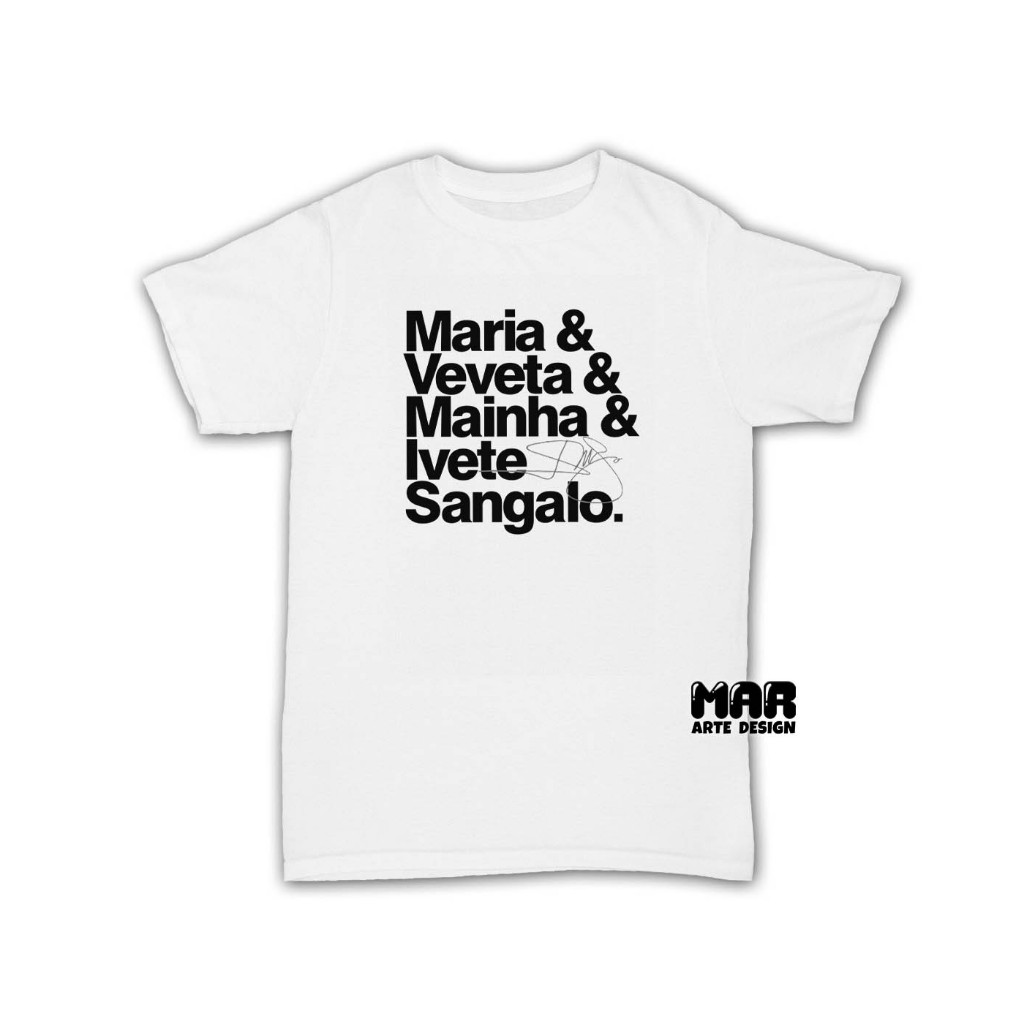 Camiseta Maria, Veveta, Mainha, Ivete Sangalo - Camiseta Ivete Sangalo - Camiseta Show Ivete em Oferta na Shopee