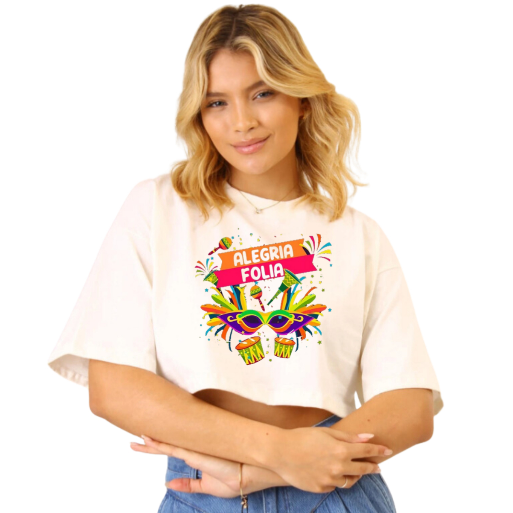 Cropped Oversized Feminina Estilo Carnaval Alegria Folia Tendência Streetwear Moda