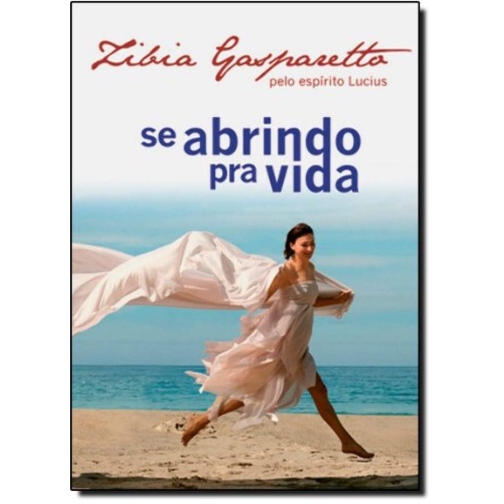 Se Abrindo pra Vida de Zibia Gaspareto e Lucius Capa dura