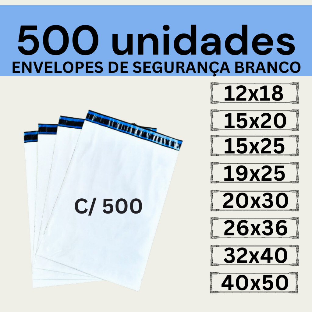 Kit 500 Envelopes Segurança Branco Coex Embalagem De Envio 12x18 15x20 15x25 19x25 20x30 26x36 32x40 40x50 50x60 80x60 em Oferta na Shopee