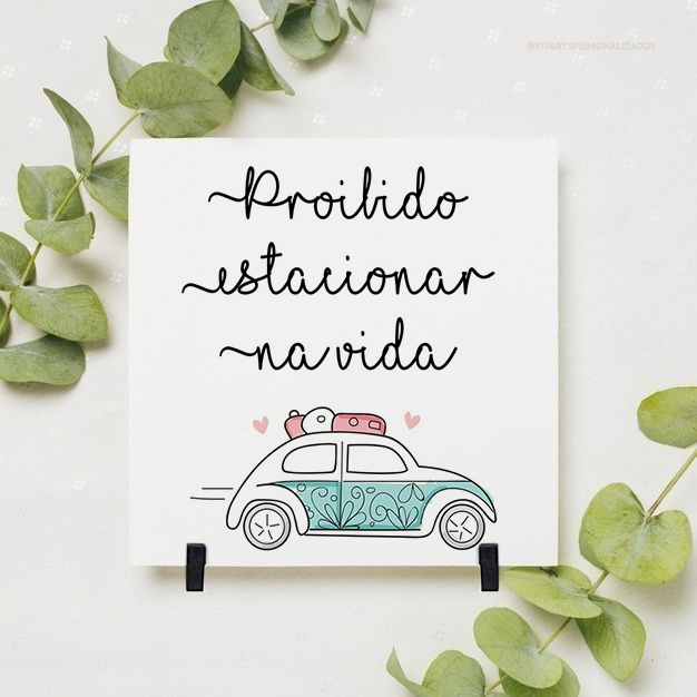 Azulejo Decorativo Motivacional Proibido Estacionar Na Vida - Acompanha Suporte