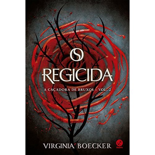 O regicida (Vol. 2 a caçadora de bruxos) por Virginia Boecker