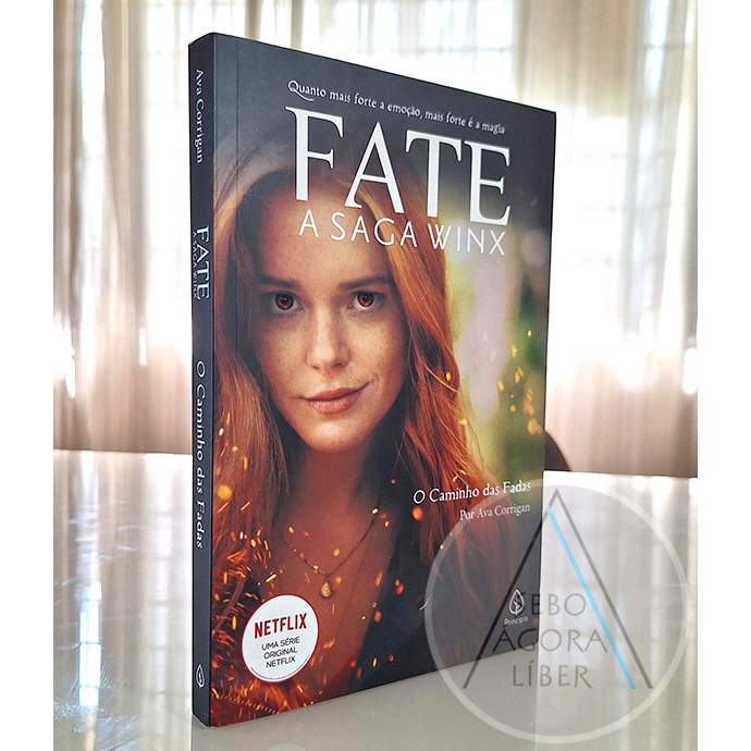 Fate: a Saga Winx - O caminho das Fadas - Ava Corrigan, Fábio Meneses Santos