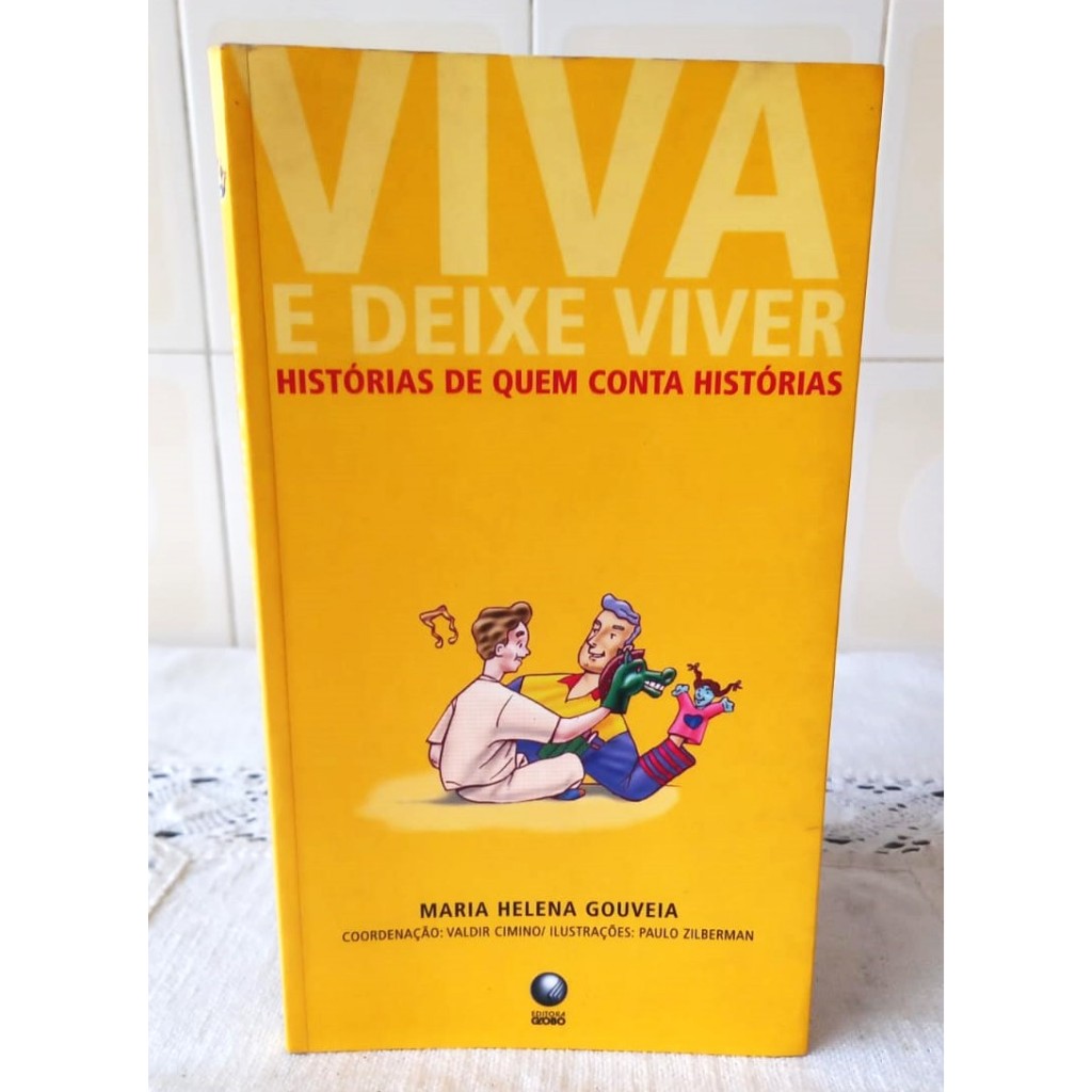 Livro "Viva e Deixe Viver - Histórias De Quem Conta Histórias"