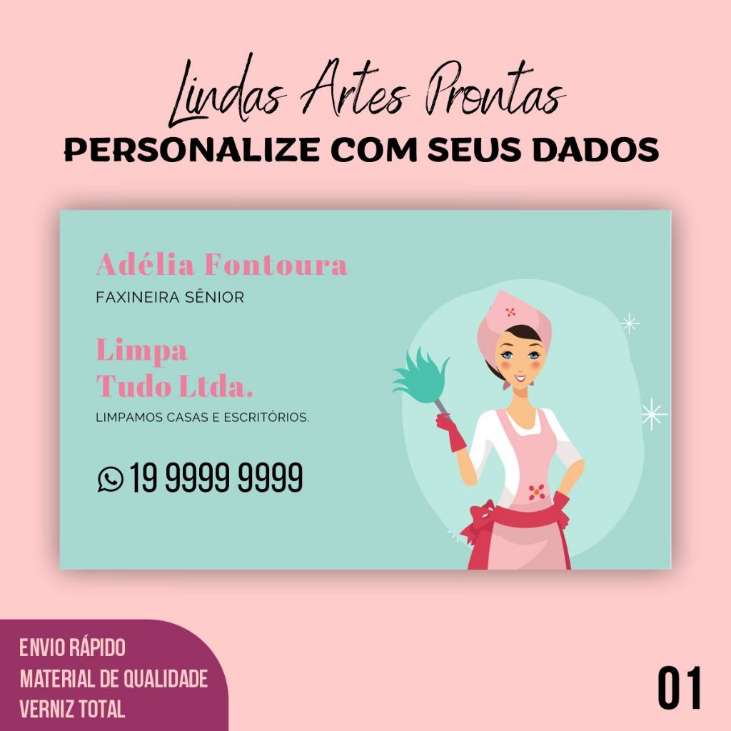Cartão de Visitas - Impressão frente e Verniz Total Frente (Brilho) Faxina Diarista Faxineira Casa Escritório