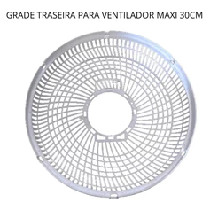 GRADE TRASEIRA VENTILADOR MAXIS 30CM ORIGINAL BRANCA PRETA