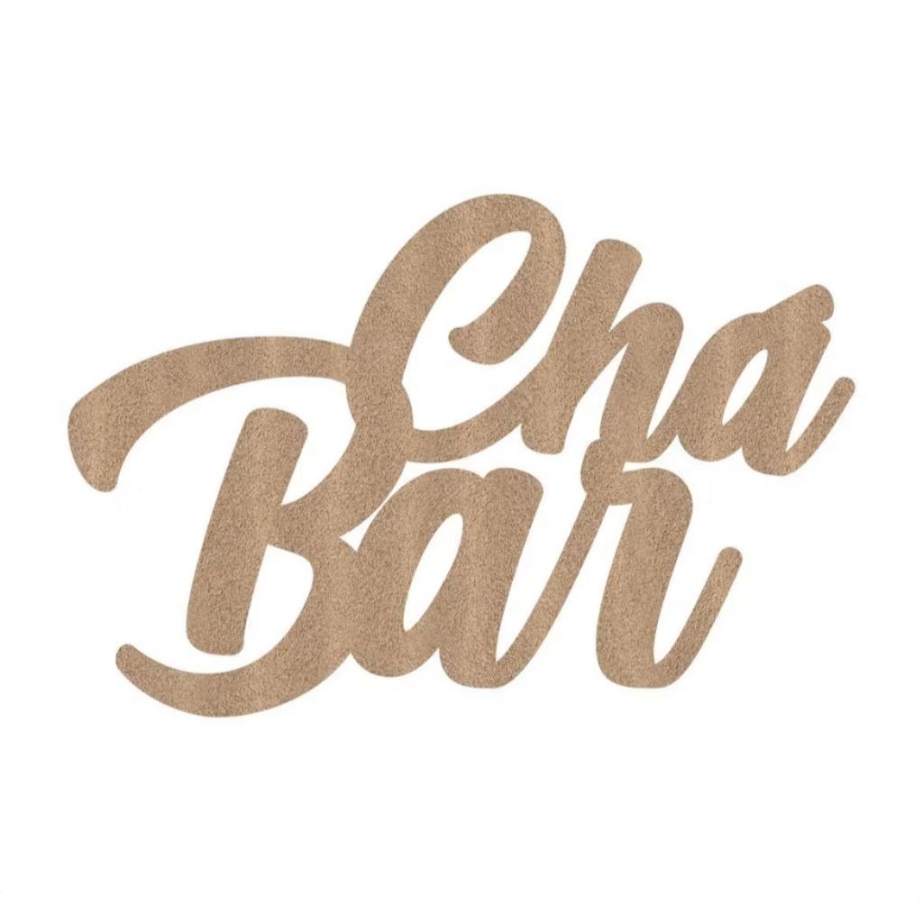 Letreiro Cha Bar 50 x 30 cm Crú Mdf Frase Painel Decorativo Festa Aniversario Decoração