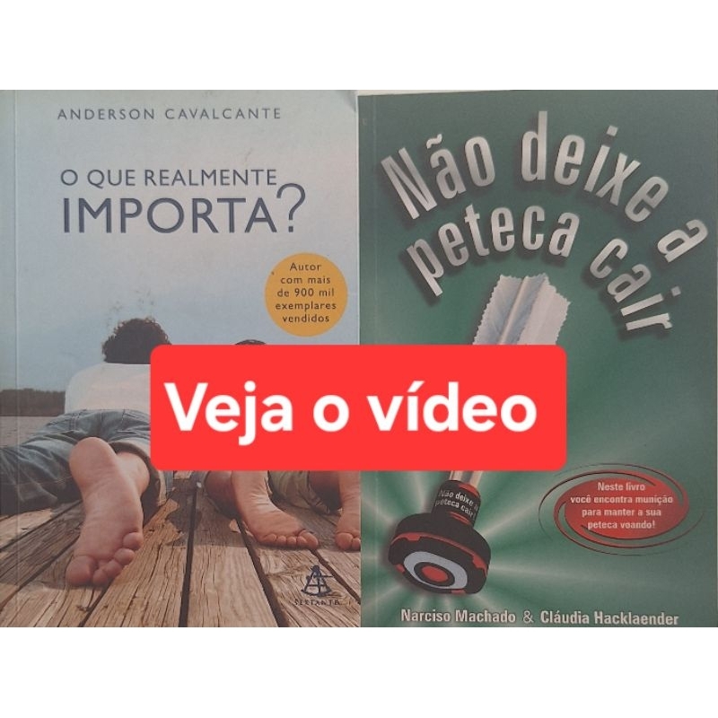 (Veja o vídeo)- Promoção 2 por 1 -Livros USADOS: O que Realmente Importa & Não Deixe a Peteca Cair