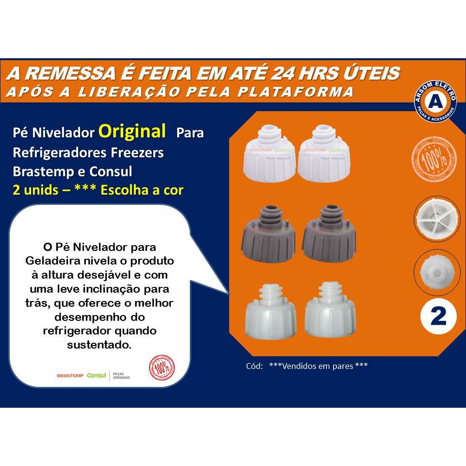 Pé Nivelador Original Branco,Cinza ou Branco Natural Para Refrigerador e Freezer Brastemp e Consul