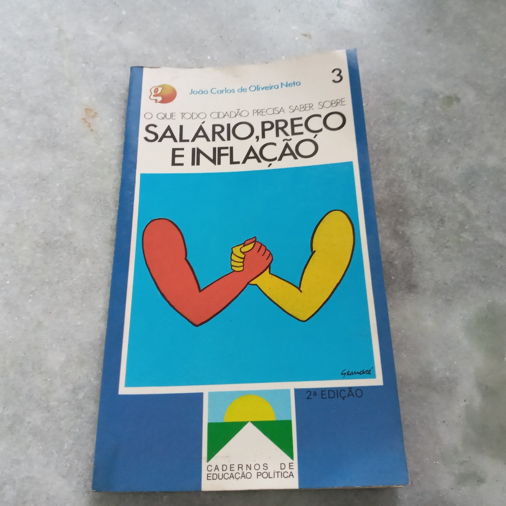 Livro: O Que Todo Cidadão Precisa Saber Sobre Salário Preço E Inflação- João Carlos De Oliveira Neto