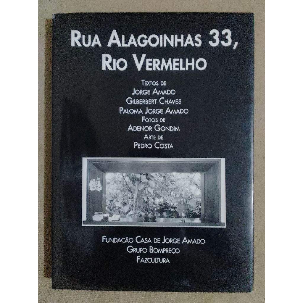 Rua Alagoinhas, 33 - Rio Vermelho, de Gilberbert Chaves & Jorge Amado & Paloma Jorge Amado