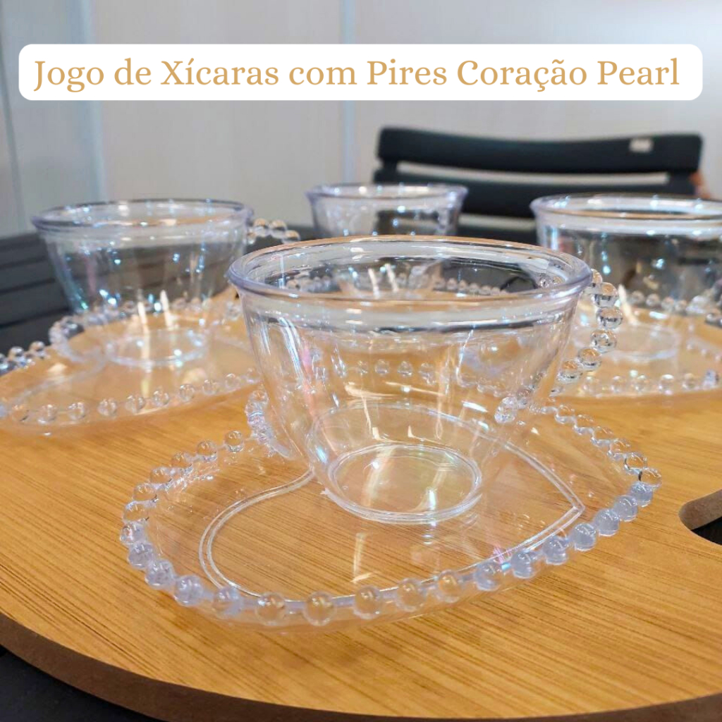JOGO COM 08/12 OU 24 PEÇAS DE XÍCARAS C/ PIRES PEARL MODELO CORAÇÃO ACRÍLICO TRANSPARENTE