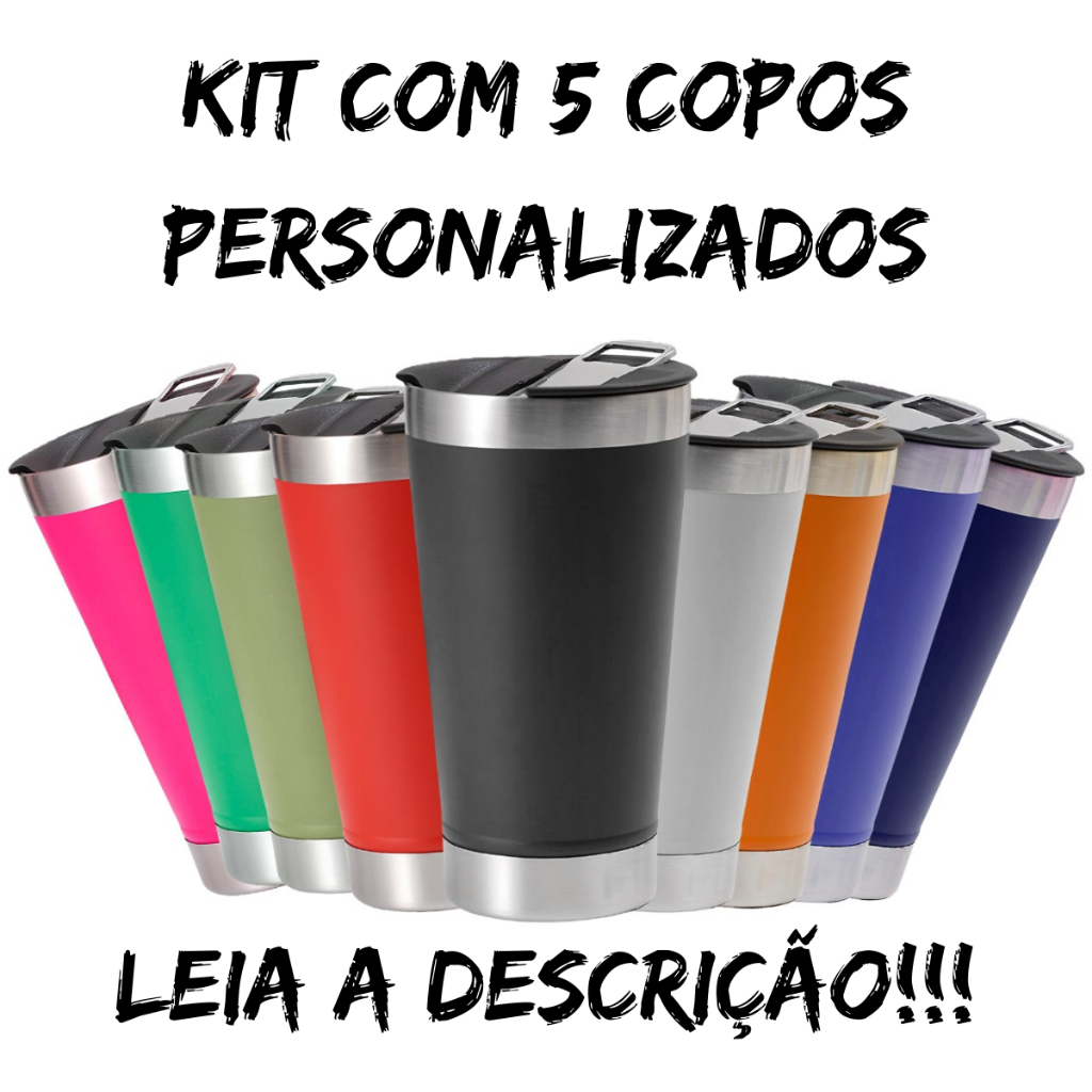 Kit 5 Copos Térmicos Personalizado Com Tampa E Abridor Em Aço Inox 473ml Chopp Cerveja Bebida Gelada Quente Caneca