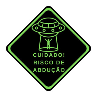 Placa Decorativa "Risco Abdução " Ecológica