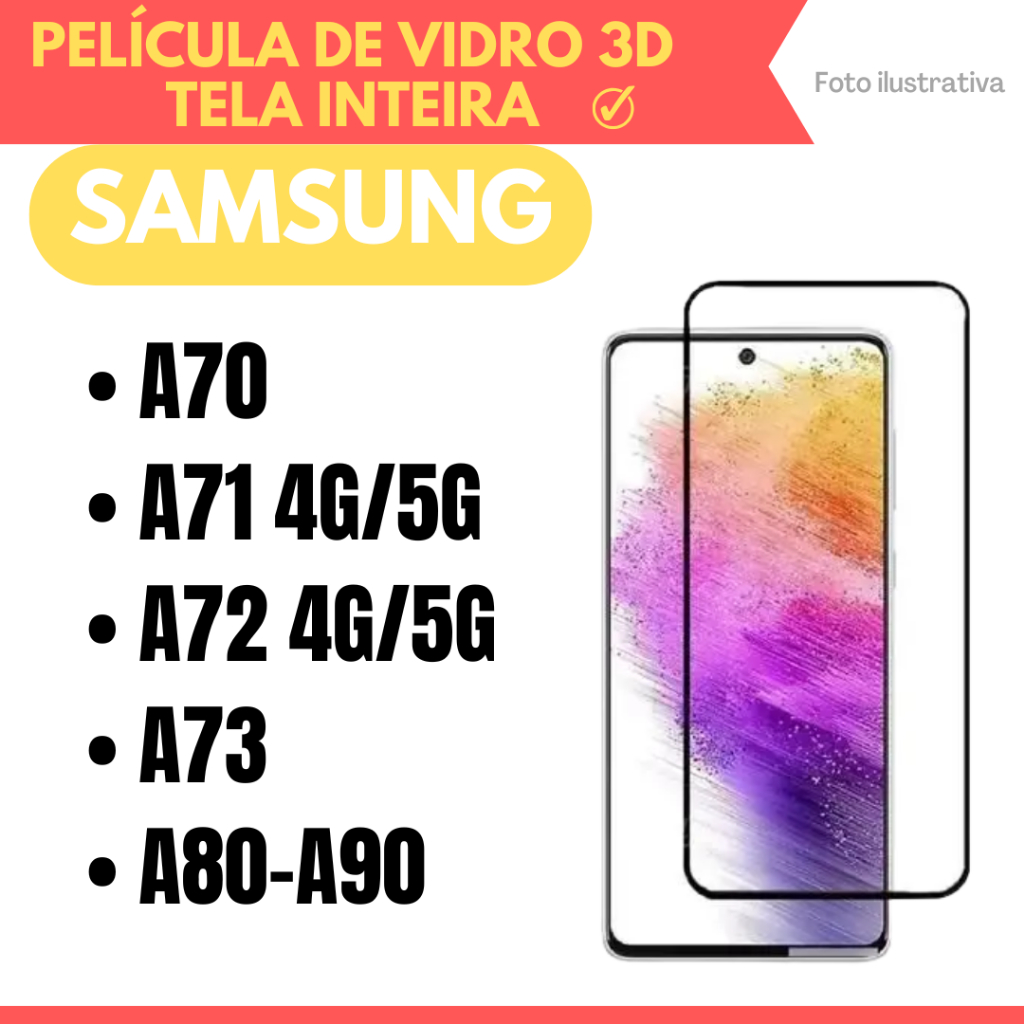 Película de Vidro 3D Para Samsung A70 / A71 (4G|5G) / A72 (4G|5G) / A73 / A80-A90 / Película protetor de tela.