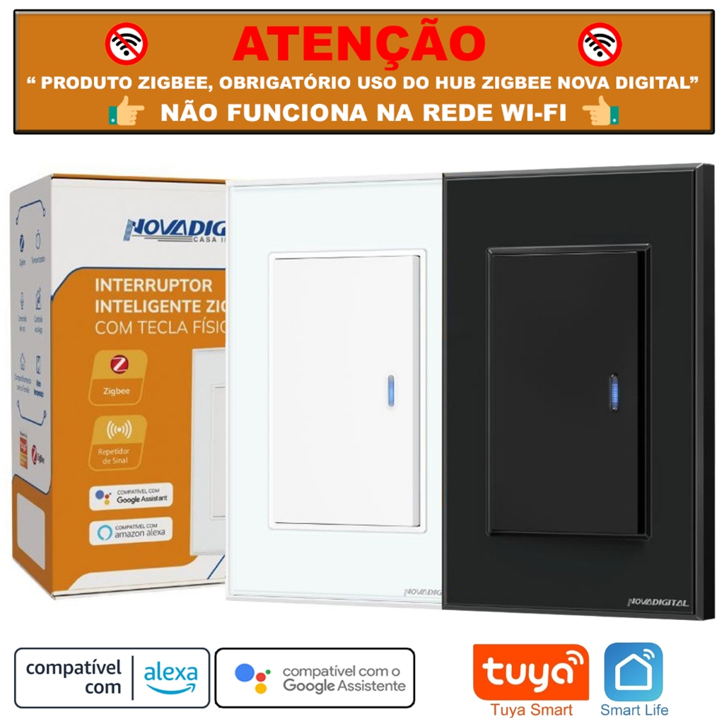 Interruptor Smart Zigbee 1 Botão Físico com Led Repetidor de Sinal Tuya Nova Digital > NÃO É WI-FI <