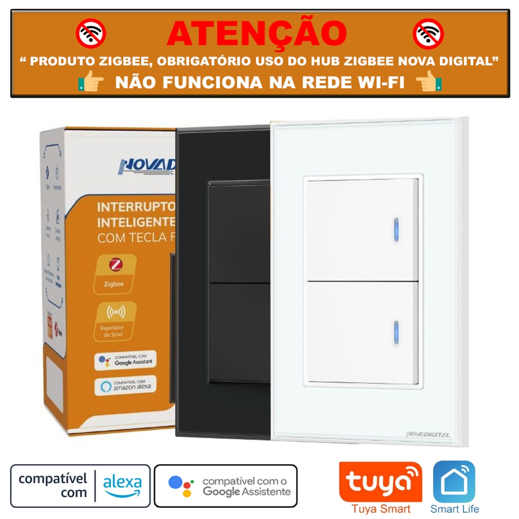 Interruptor Smart Zigbee de 2 Botões Físicos Repetidor de Sinal Tuya Nova Digital > NÃO É WI-FI <