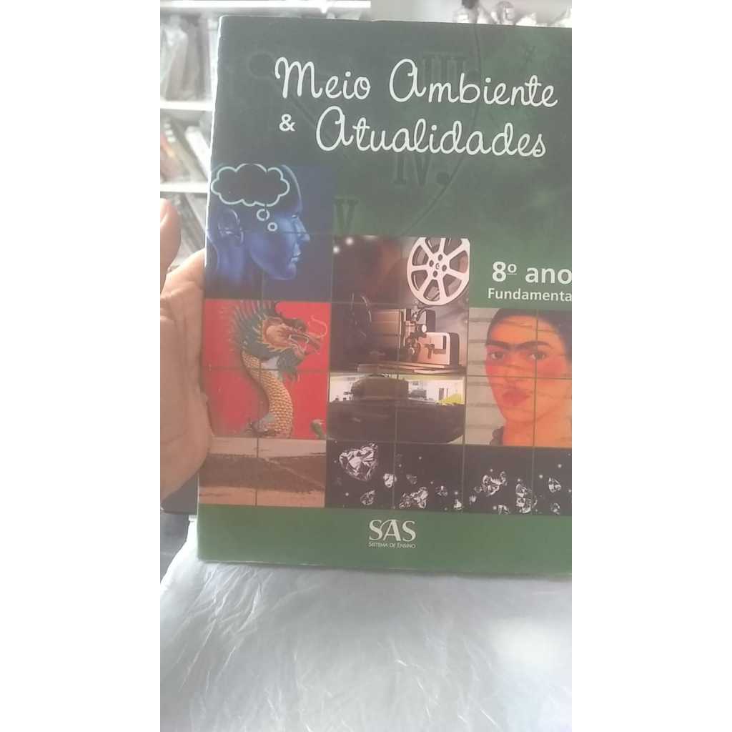Meio Ambiente & Atualidades - 8° ano Fundamental - Cláudia Freitas de Oliveira