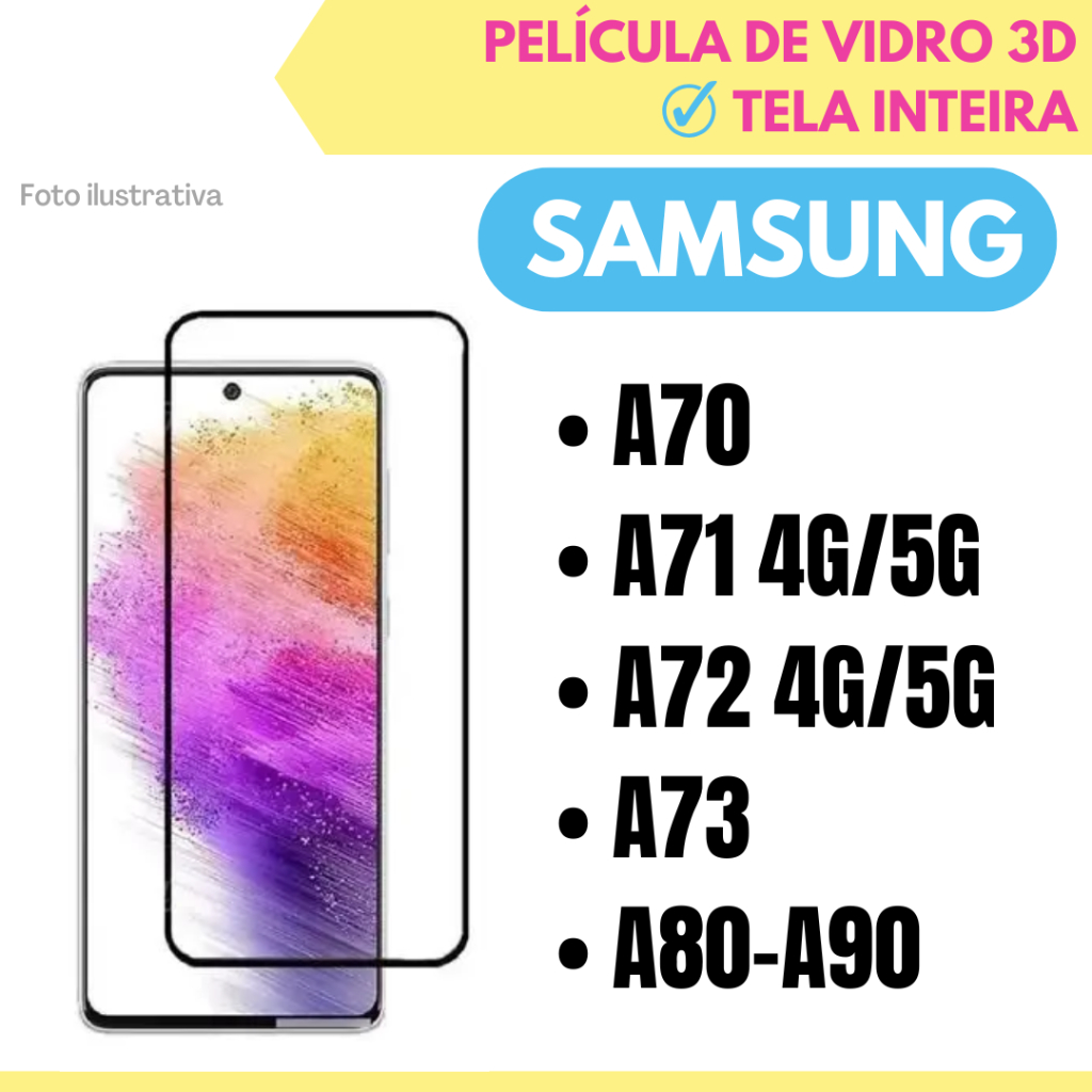 Película de Vidro 3D Para Samsung A70 / A71 (4G|5G) / A72 (4G|5G) / A73 / A80-A90 / Película protetor de tela.