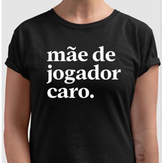 Mãe de Jogador CaroBaby look camiseta Feminina Algodão T-shirt em Oferta na Shopee