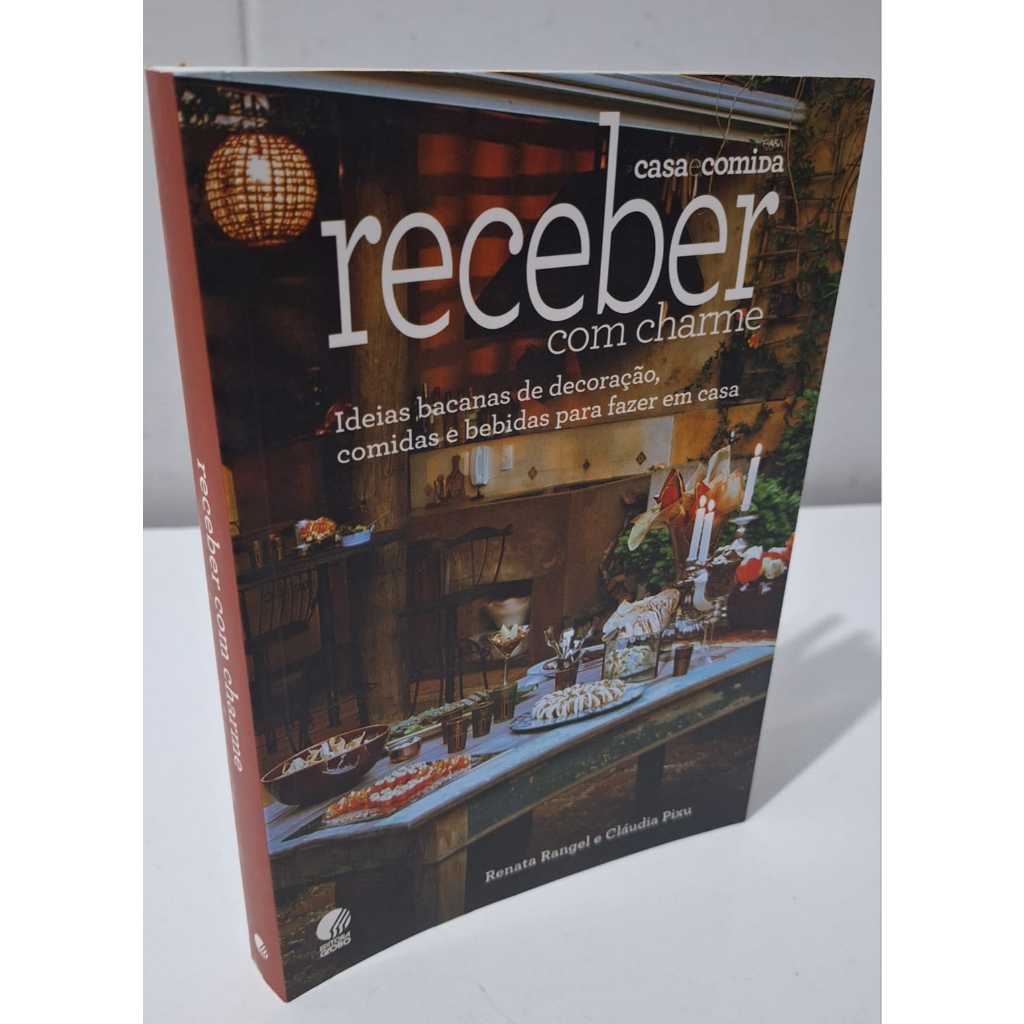 Receber com Charme Receitas Decoração Comidas e Bebidas para fazer em casa Renata Rangel
