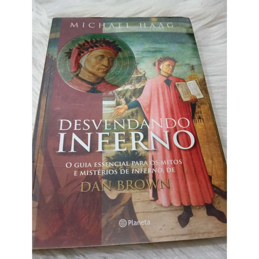 Livro Desvendando Inferno O Guia Essencial para os Mitos e Misterios de Inferno de Dan Brown por Michael Haag