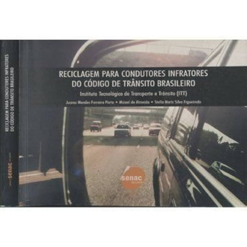 Reciclagem Para Condutores Infratores Do Código De Trânsito Brasileiro C/cd - Juarez Mendes Ferreira Porto