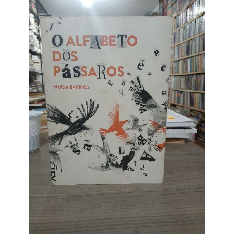 O Alfabeto Dos Pássaros - Nuria Barrios