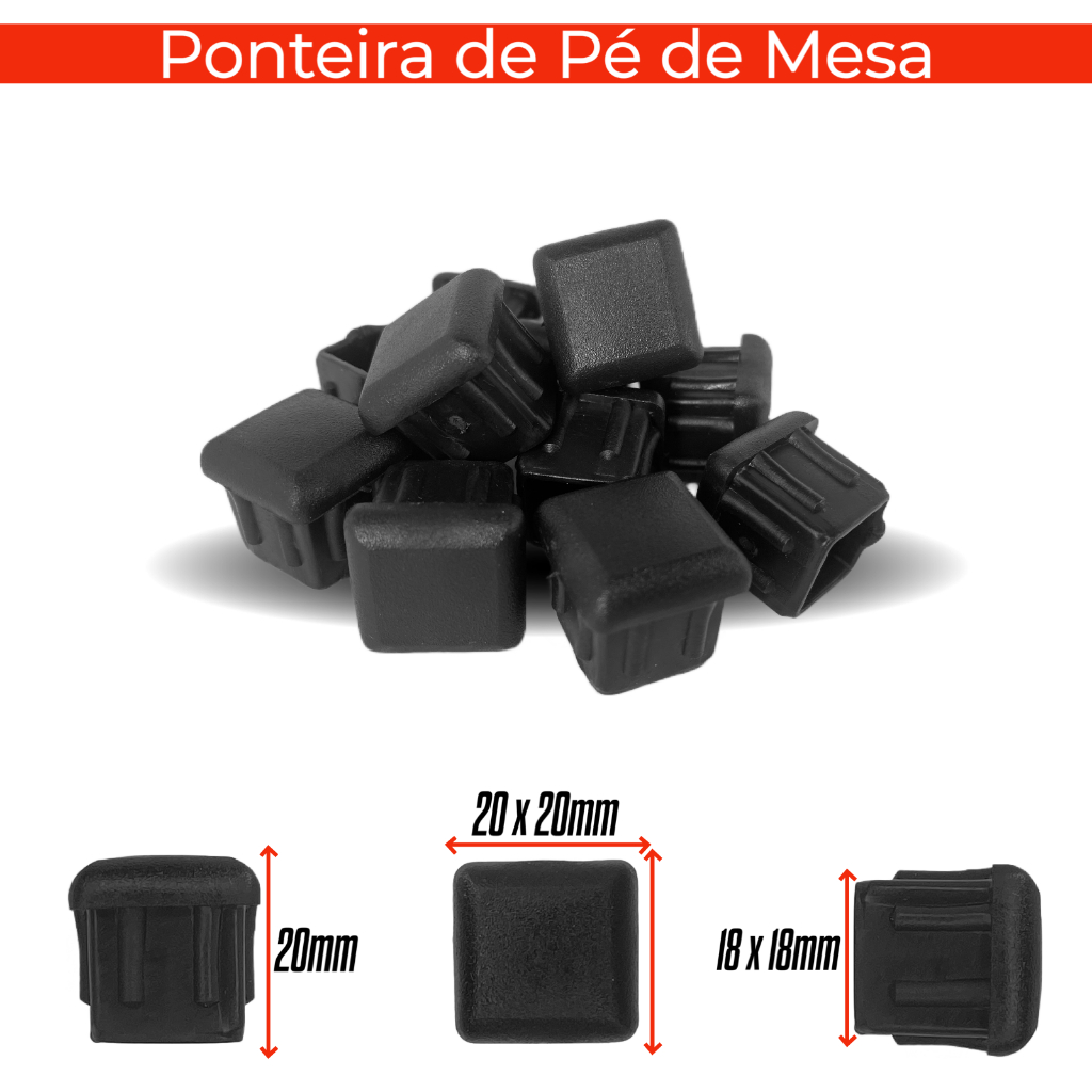 Kit 50/100/150/200 Ponteira 20x20 Plástica Protetora para Tubos Metalon Pés de Móveis e Acabamento