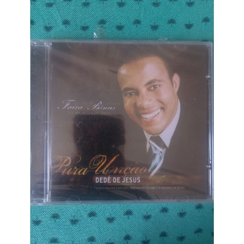 Cd Dedé de Jesus Pura Unção Com Participação de Anderson Freire e Cassiane de Jesus ( Cd Lacrado)