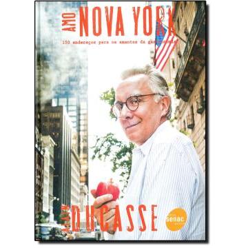 Amo Nova York: 150 Endereços Para Amantes da Gastronomia