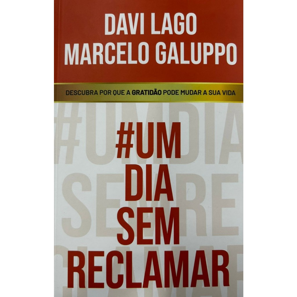 #Um dia sem reclamar - Descubra por que a Gratidão pode mudar a sua vida