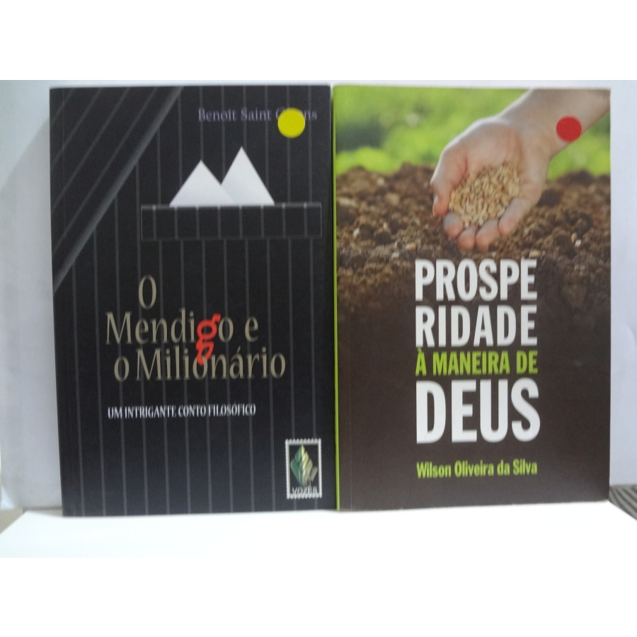 Livro O Mendigo e o Milionário um Gigante Conto Filosófico  + Prosperidade à Maneira de Deus Wilson Oliveira da Silva
