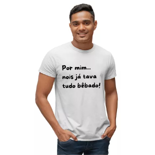 Camiseta Básica Carnaval Por Mim Nois Já Tava Tudo Bebado 100% Algodão
