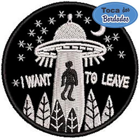 Patch Bordado I want to leave 6,5x6,5cm Cód.3961 nave espacial disco voador abduzido, eu quero ir embora