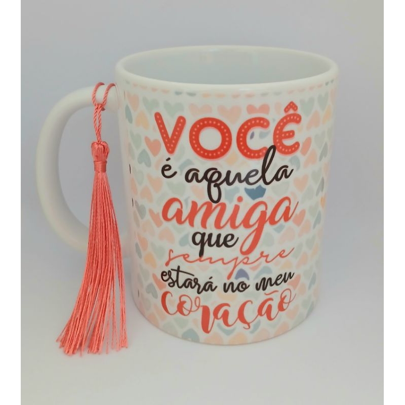 Caneca Amigas Amizade "Você é aquela amiga que estará sempre no meu coração" em Oferta na Shopee