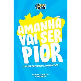 Amanhã Vai Ser Pior autor Marco Bezzi /  Helder Maldonado