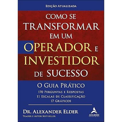 Como se Transformar em um Operador e Investidor de Sucesso - O Guia Prático