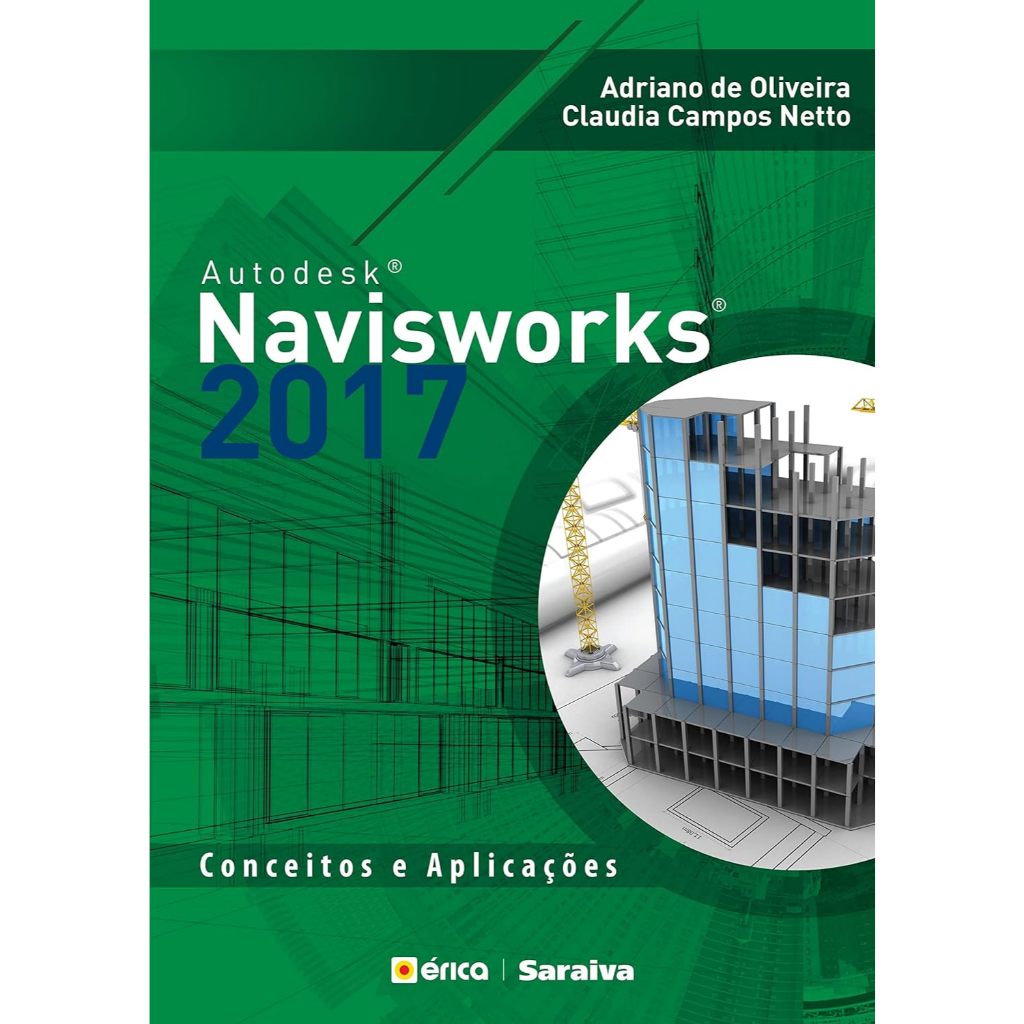 Autodesk® Navisworks 2017: Conceitos E Aplicações