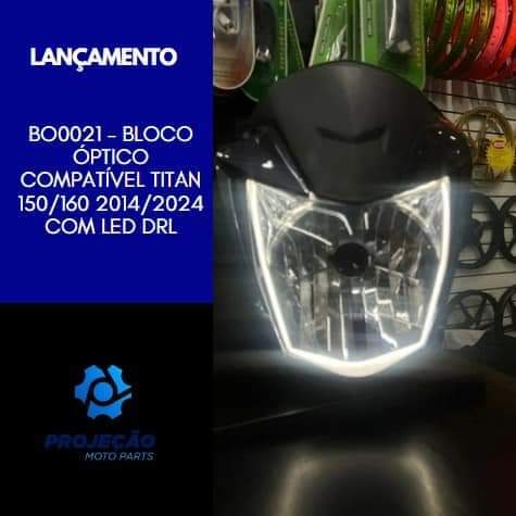 BLOCO OPTICO FAROL TITAN 125-50-160/FAN 125-150-160/START 150  2014 A 2024 COM DRL
