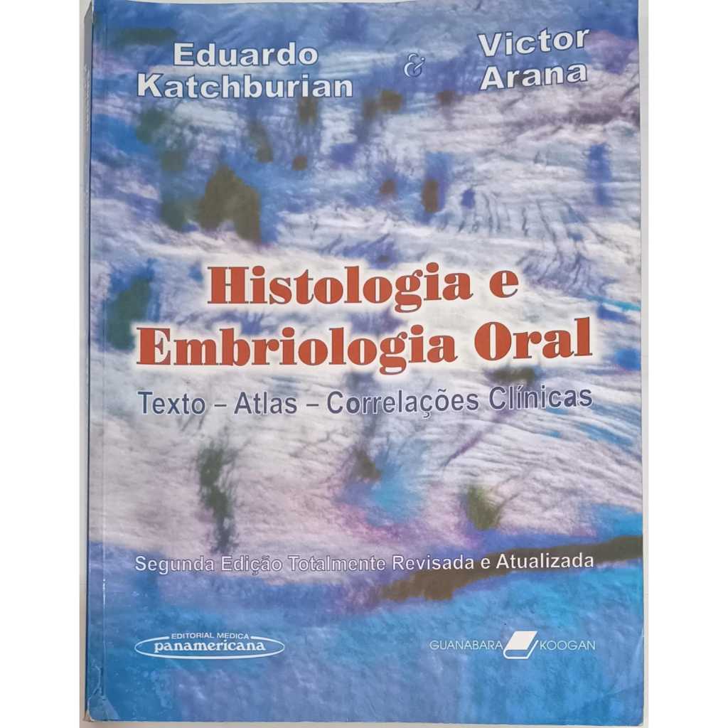 Livro Histologia E Embriologia Oral - Eduardo Katchburian