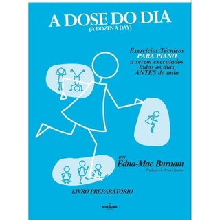 MÉTODO PARA PIANO 🎹 -EDNA MAE BURNAM LIVRO PREPARATÓRIO A DOSE DO DIA