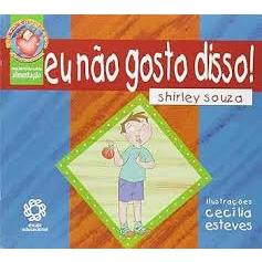 Eu Não Gosto Disso! - Shirley Souza - Escala Educacional