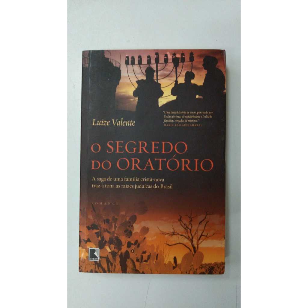Livro O Segredo Do Oratório Luize Valente Editora Record 16039